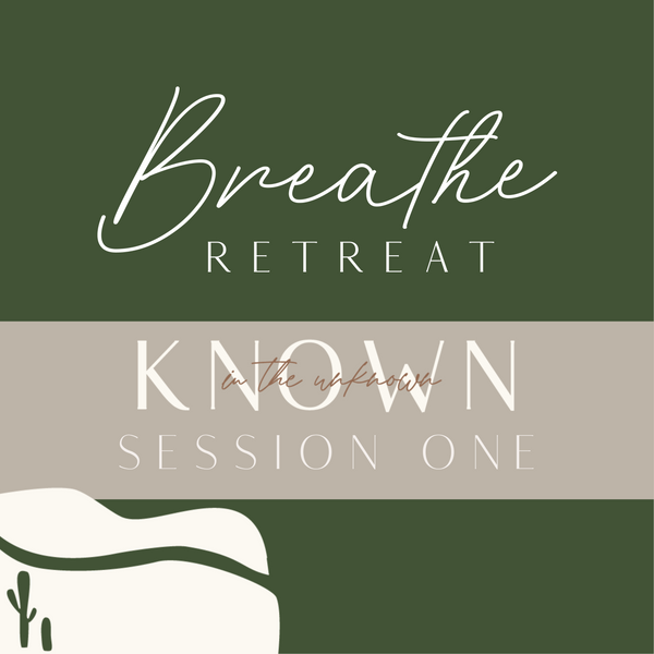 Breathe Retreat 2022: Known in the Unknown Audio and Digital Downloads